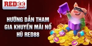 Hướng dẫn tham gia khuyến mãi nổ hũ red88