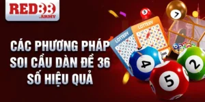 Các phương pháp soi cầu dàn đề 36 số hiệu quả