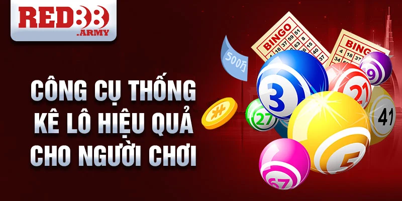 Công cụ thống kê lô hiệu quả cho người chơi